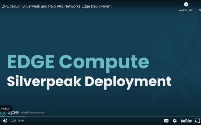 ZPE Cloud – Silver Peak and Palo Alto Networks Edge Deployment