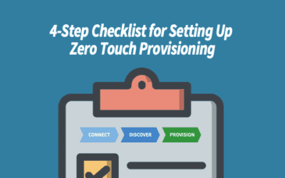 4-Step Checklist for Setting Up Zero Touch Provisioning